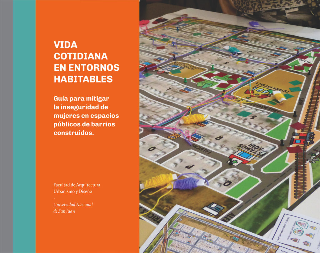 Vida cotidiana en entornos habitables. Guía para mitigar la inseguridad de mujeres en espacios públicos de barrios construidos