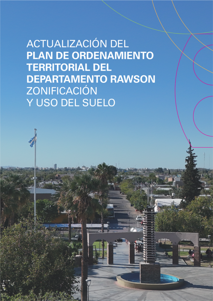 Tapa del libro Actualización del Plan de Ordenamiento Territorial del Departamento Rawson: Zonificación y uso del suelo